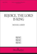 Rejoice, the Lord Is King 
