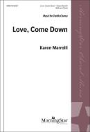 Love, Come Down 