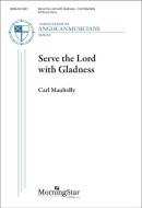 Serve the Lord with Gladness 