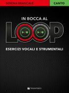 In Bocca Al Loop 