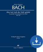 Also hat Gott die Welt geliebt BWV 68 Download
