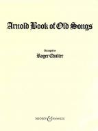 The Arnold Book of Old Songs 