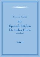30 Spezial-Etüden 2 für tiefes Horn 