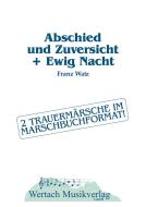 Abschied und Zuversicht & Ewig Nacht 