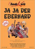 Ja ja der Eberhard 