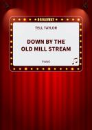 Down By The Old Mill Stream 