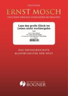 Lass das große Glück im Leben nicht vorübergehn 