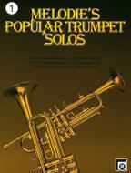 Melodie's Popular Trumpet Solos Vol. 1 