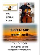 3 Celli auf Bergtour 