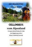 Cellogruss vom Alpenland 