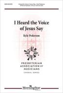 I Heard the Voice of Jesus Say 