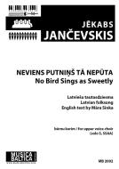 Neviens putniņš tā nepūta / No Bird Sings as Sweetly 