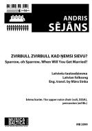 Zvirbuli, zvirbuli, kad ņemsi sievu? 