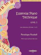 Essential Piano Technique Level 2: Late elementary 