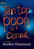 Ten Top Pops For Clarinet 
