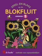 Speel en blaas op de blokfluit - leerboek 1 