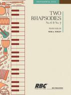 Two Rhapsodies No. 6 and No. 7 