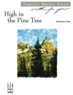 High in the Pine Tree 