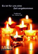 Es ist für uns eine Zeit angekommen 