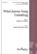 What Joyous Song Unfolding 