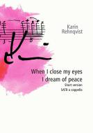 When I Close My Eyes I Dream of Peace - short version 