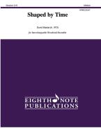 Shaped by Time 