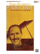 Dennis Alexander's Favorite Solos, Book 1: 10 of His Original Piano Solos Download