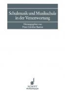 Schulmusik und Musikschule in der Verantwortung 
