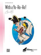 With A Yo-Ho-Ho! Download