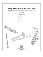 Mary, Mary Had-A But One Child 