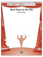 Hard Times In The City Download