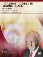 I Dreamt I Dwelt In Marble Halls 