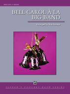 Bell Carol A La Big Band Download
