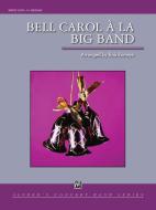 Bell Carol A La Big Band 