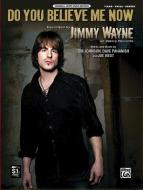 Do You Believe Me Now 