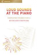Loud Sounds at the Piano 