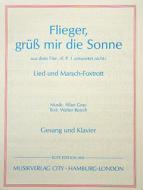 Flieger, grüss mir die Sonne 