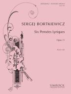 Six Pensées Lyriques op. 11 