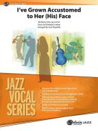 I've Grown Accustomed to Her (His) Face 