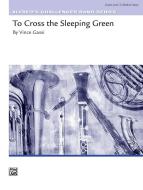 To Cross the Sleeping Green 