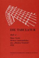 Die Tabulatur, Heft 2: Sieben Lautenstücke aus 'Musica Teutsch', 1532 