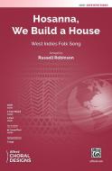 Hosanna, We Build a House Download
