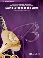 Twelve Seconds To The Moon 