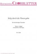 Selig durch die Fluren gehn 