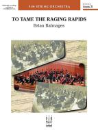 To Tame the Raging Rapids 