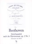 Beethoven/Anonym: Sonate Nr. 3 op. 2 pour Quatuor a cordes 