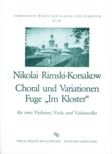 Thema und Variationen über einen Choral (Fuge) Im Kloster 