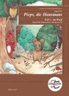 Pieps, die Hausmaus - Teil 1 Im Wald 
