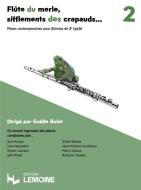 Flûte du merle, sifflements des crapauds... Vol. 2 