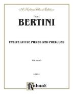 Twelve Little Pieces and Preludes Download